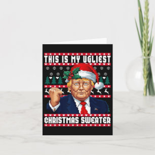 Christmas Trump This Is My Ugliest Christmas Sweat Card