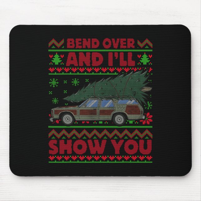 Christmas Vacation Bend Over And I'll Show You Xma Mouse Pad (Front)