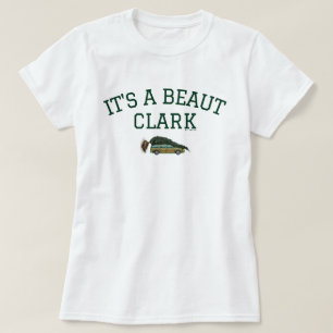 Christmas Vacation   It's A Beaut Clark T-Shirt