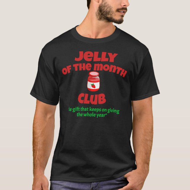 Christmas Vacation - Jelly Of The Month Club  Esse T-Shirt (Front)