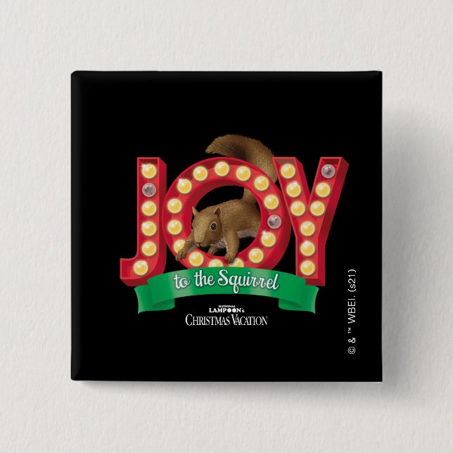 Christmas Vacation | Joy to the Squirrel 2 Inch Square Button (Front)