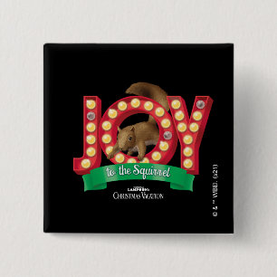 Christmas Vacation   Joy to the Squirrel 2 Inch Square Button
