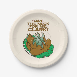 Christmas Vacation Save the Neck for Me, Clark! Paper Plate