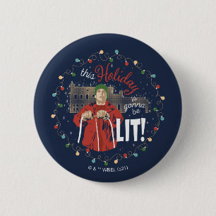 Christmas Vacation   This Holiday is Gonna Be Lit 2 Inch Round Button