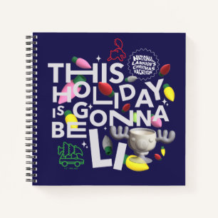 Christmas Vacation This Holiday is Gonna Be Lit Notebook