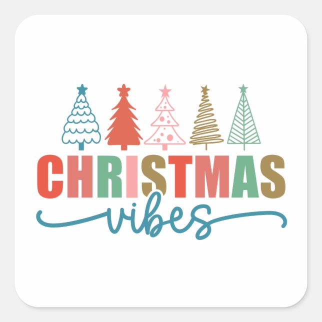 Christmas Vibes - Colourful Holiday Trees Design Square Sticker (Front)