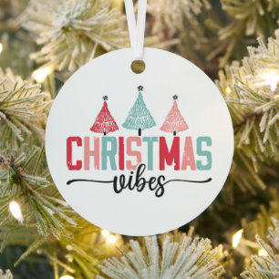 Christmas Vibes - Festive Tree Design Metal Ornament