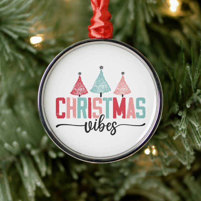 Christmas Vibes - Festive Tree Design Metal Ornament (Tree)