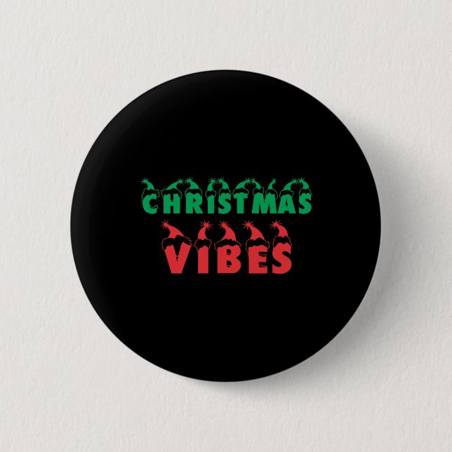 Christmas Vibes Holidays Xmas 2 Inch Round Button (Front)