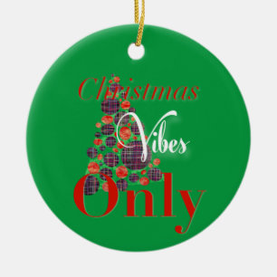 Christmas Vibes Only Abstract Red Green Tree Ceramic Ornament