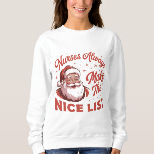 Christmas Vintage Santa Nurses Make the Nice List  Sweatshirt