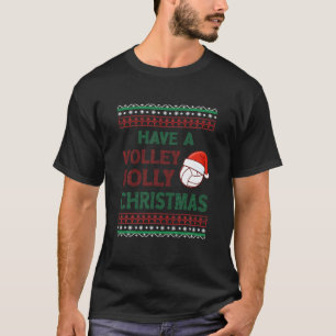 Christmas Volleyball Have A Volley Jolly Christmas T-Shirt