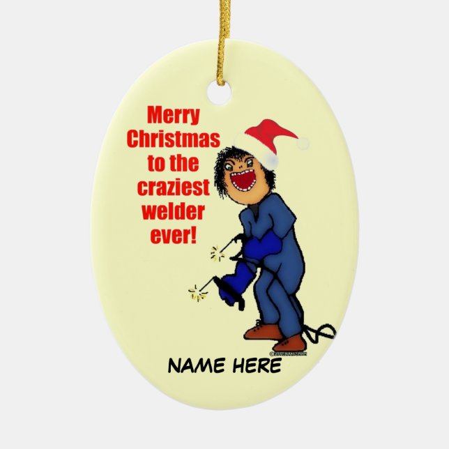 Christmas Welder Humour Ceramic Ornament (Front)