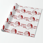 Christmas where my ho's xmas humour wrapping paper<br><div class="desc">Christmas where my ho's xmas humour</div>