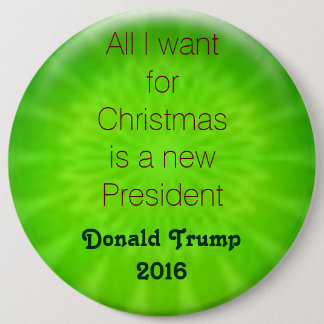 Christmas wish Trump 2016 6 Inch Round Button