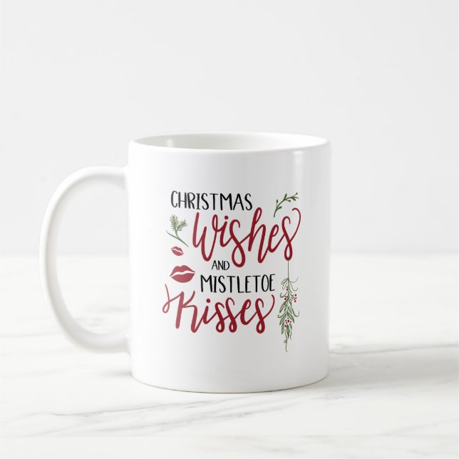 Christmas Wishes and Mistletoe Kisses Quote Coffee Mug (Left)