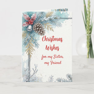 Christmas Wishes Chickadee Sister Friend Holiday Card