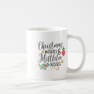 Christmas Wishes Mistletoe Kisses Christmas Shirts Coffee Mug