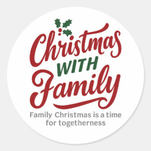 Christmas WITH Family – Glitter Holiday Design Classic Round Sticker
