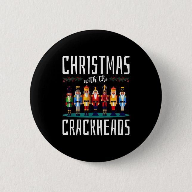 Christmas With The Crackheads Funny Family Ugly Nu 2 Inch Round Button (Front)