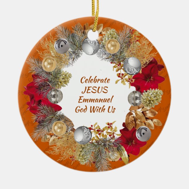 Christmas Wreath Custom Orange CELEBRATE JESUS Ceramic Ornament (Front)