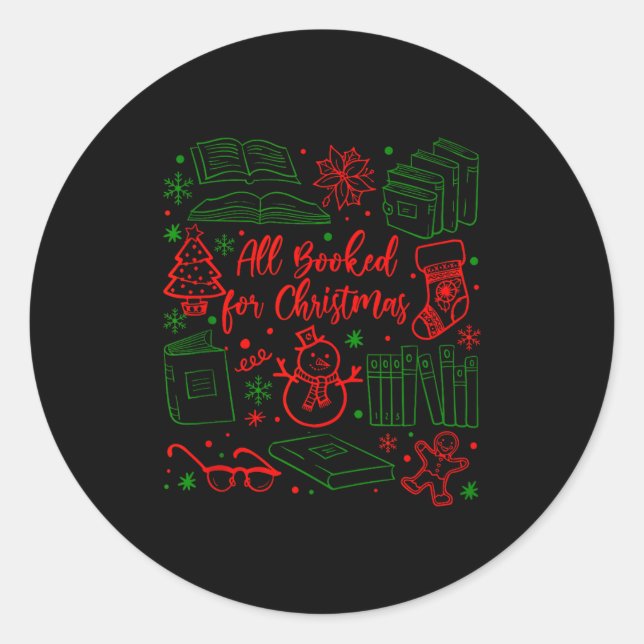 Christmas Xmas Book Lover Bookish All Booked For C Classic Round Sticker (Front)