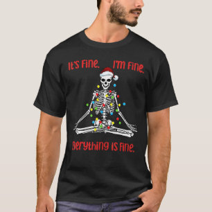 Christmas Yoga Skeleton It's fine I'm Fine Everyth T-Shirt