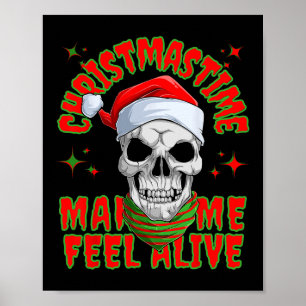 Christmastime Makes Me Feel Alive Christmas Santa Poster