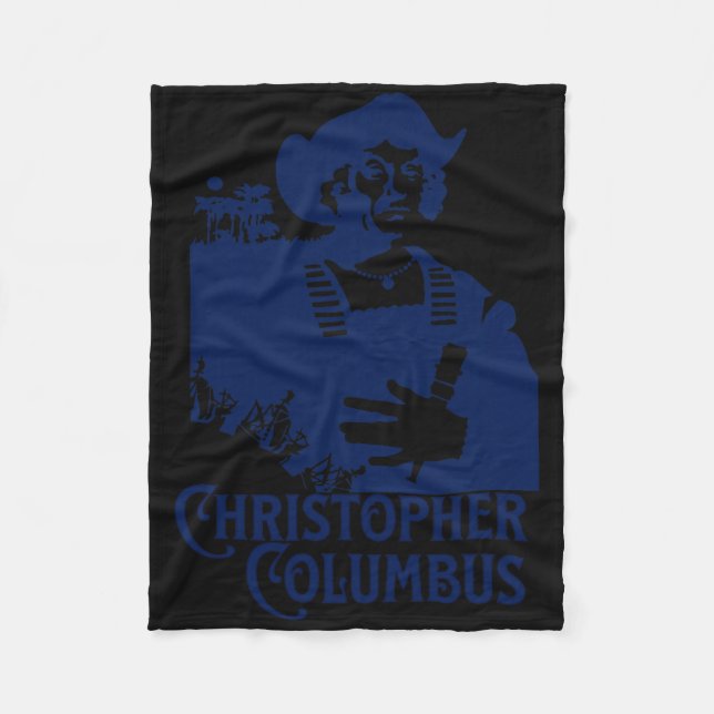 Christopher Columbus Explorer Of The New World Col Fleece Blanket (Front)