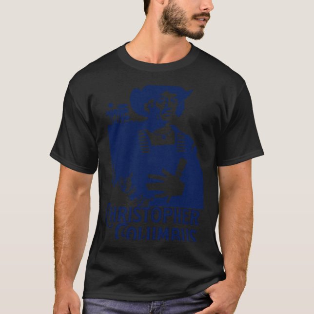 Christopher Columbus Explorer Of The New World Col T-Shirt (Front)