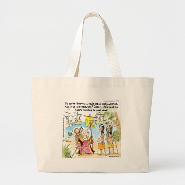 Christopher Columbus Immigrates To America Funny Large Tote Bag (Front)