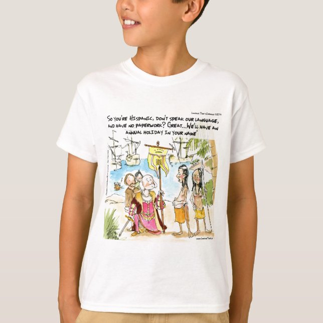 Christopher Columbus Immigrates To America Funny T-Shirt (Front)