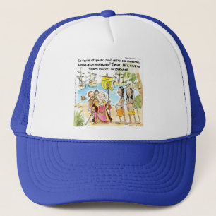 Christopher Columbus Immigrates To America Funny Trucker Hat