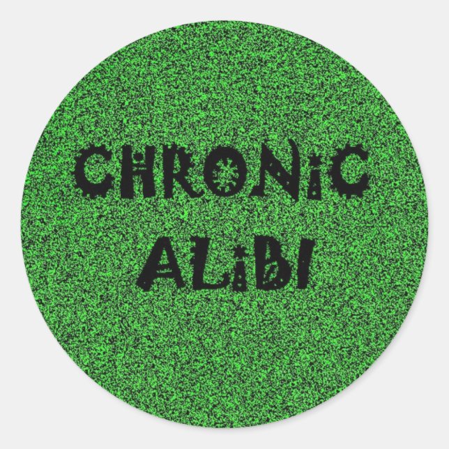 Chronic Alibi sticker (Front)