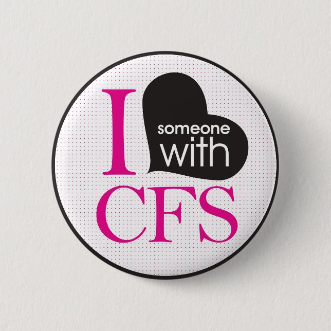 Chronic Fatigue Awareness (pink and black) 2 Inch Round Button (Front)