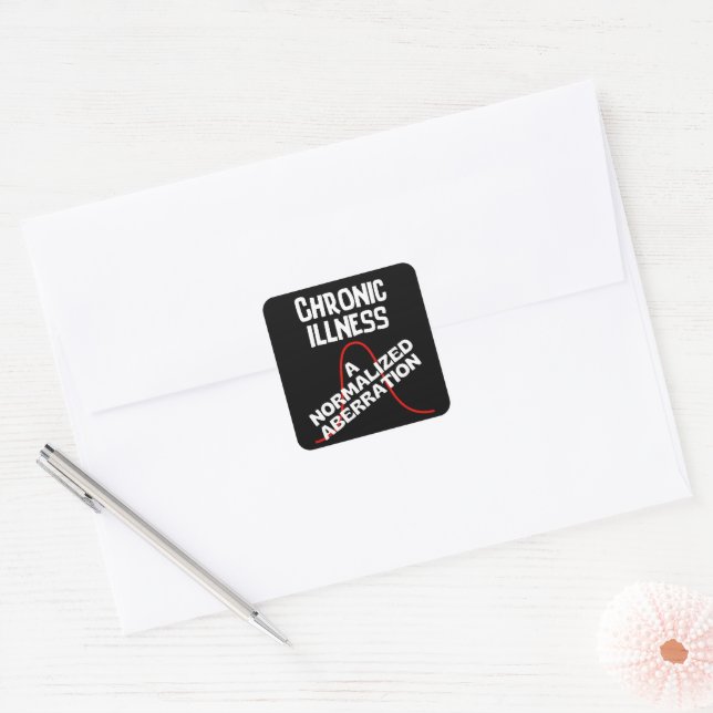 CHRONIC ILLNESS - A Normalized Aberration Square Sticker (Envelope)