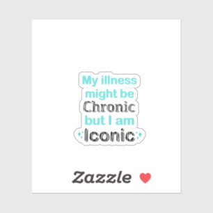 Chronic Illness Awareness & Support Sticker