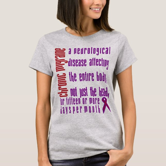 Chronic Migraine - Neurological Disease T-Shirt (Front)