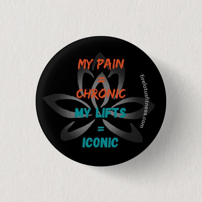 Chronic pain badge - lifting 1 inch round button (Front)