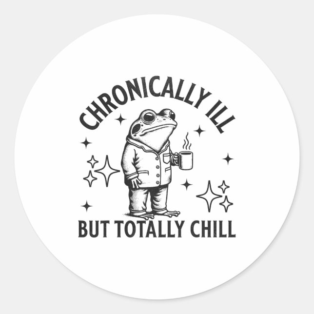 Chronically Ill Funny Frog Chronic Pain &amp; Illn Classic Round Sticker (Front)