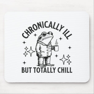 Chronically Ill Funny Frog Chronic Pain & Illn Mouse Pad