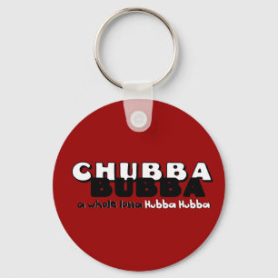 Chubba Bubba Keychain
