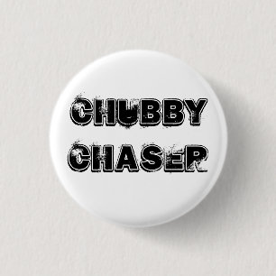 Chubby Chaser 1 Inch Round Button