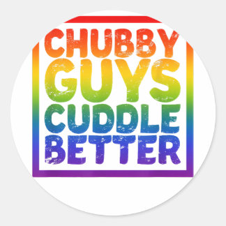 Chubby Guys Cuddle Better - Gay Bear  Classic Round Sticker