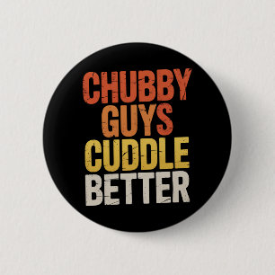 Chubby Guys Cuddle Better Gay Bear LGBTQ Pride 2 Inch Round Button