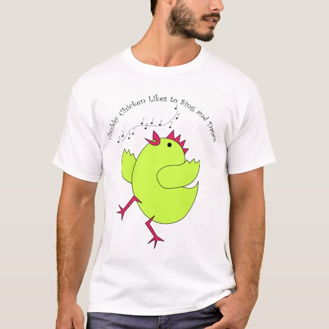 Chubby Likes to Sing & Dance T-Shirt (Front)