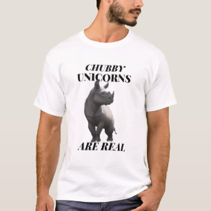 Chubby Unicorns Are Real Shirt - Funny Tee