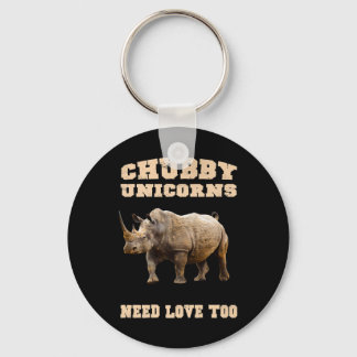 Chubby Unicorns Need Love Too Rhino Lovers Keychain