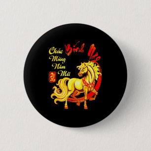 Chuc Mung Nam Moi Binh Ngo Vietnamese Lunar New Ye 2 Inch Round Button