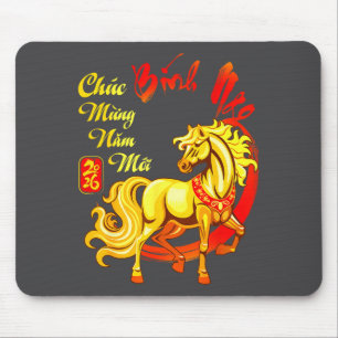 Chuc Mung Nam Moi Binh Ngo Vietnamese Lunar New Ye Mouse Pad